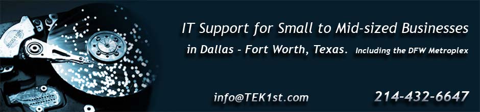 IT Support for Small to Mid-Sized Businesses in the Dallas, Fort Worth, TX (DFW Metroplex) 214-432-6647
